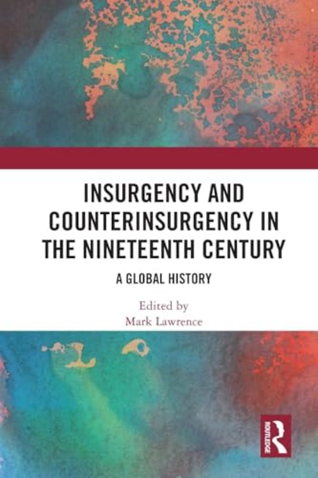 Insurgency and Counterinsurgency in the Nineteenth Century