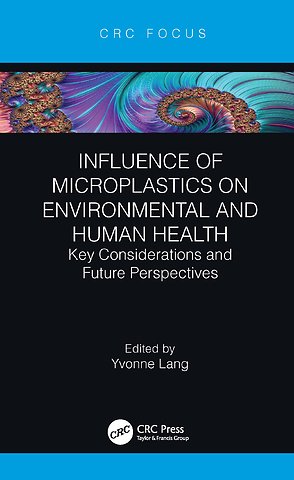 Influence of Microplastics on Environmental and Human Health