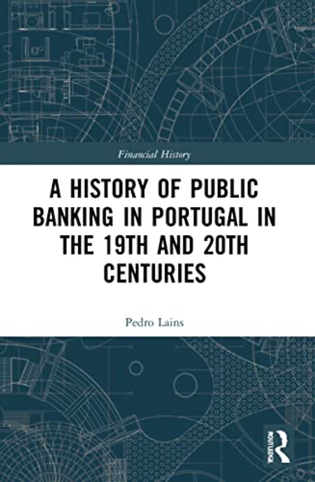 History of Public Banking in Portugal in the 19th and 20th Centuries