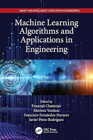 Machine Learning Algorithms and Applications in Engineering
