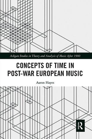 Concepts of Time in Post-War European Music