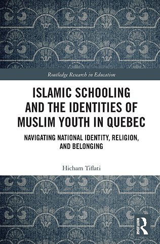 Islamic Schooling and the Identities of Muslim Youth in Quebec