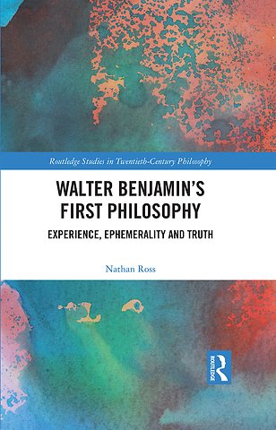 Walter Benjamin’s First Philosophy