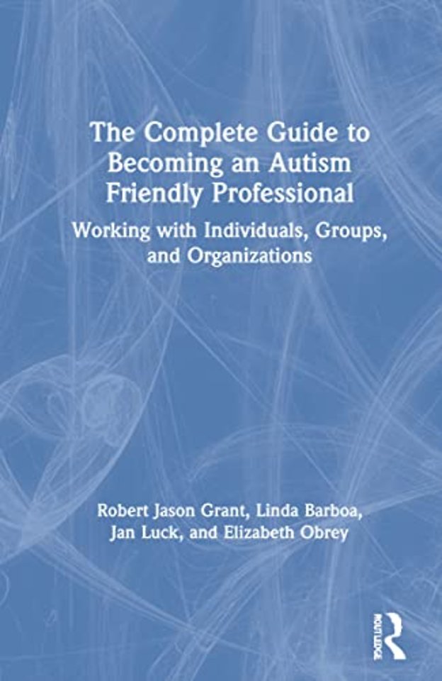 Complete Guide to Becoming an Autism Friendly Professional