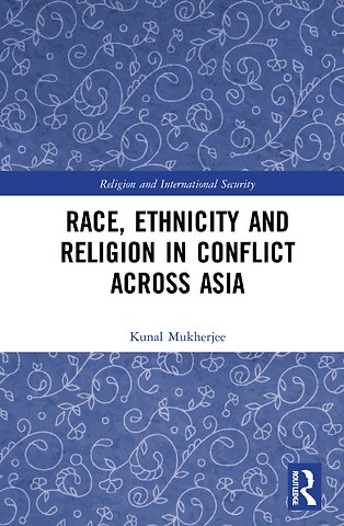 Race, Ethnicity and Religion in Conflict Across Asia