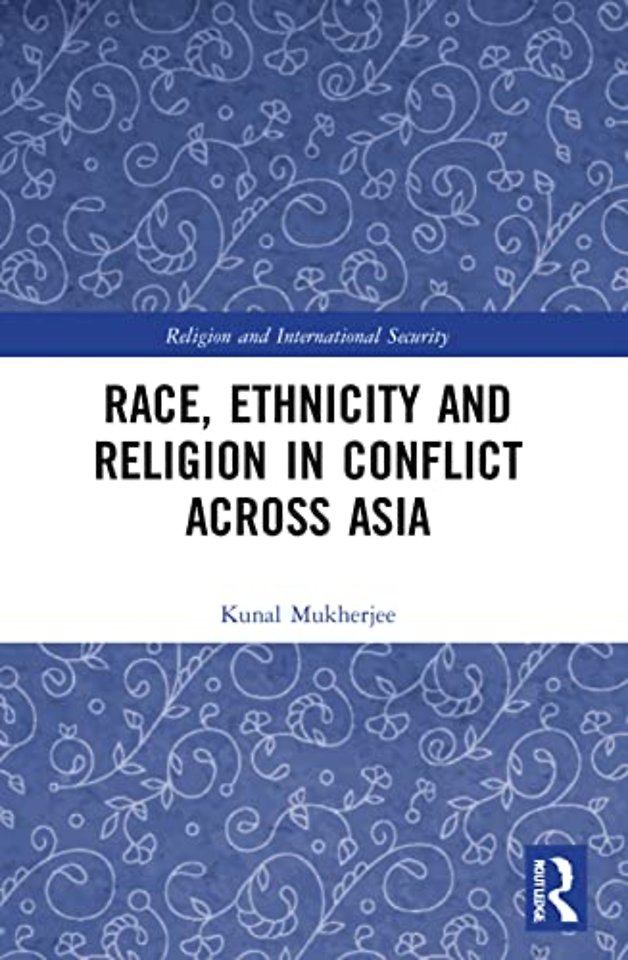 Race, Ethnicity and Religion in Conflict Across Asia