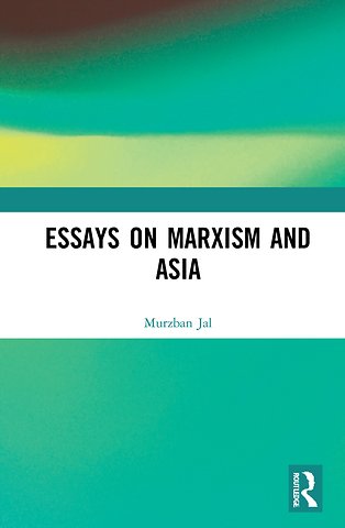 Essays on Marxism and Asia