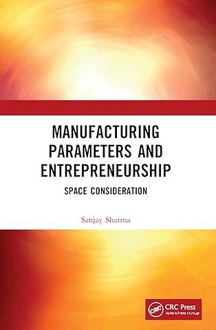Manufacturing Parameters and Entrepreneurship