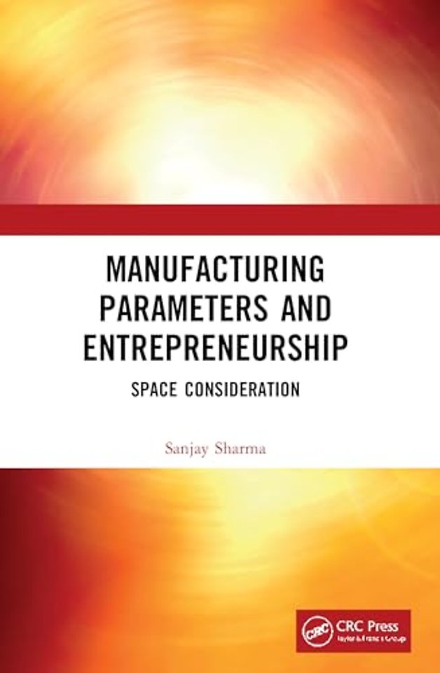 Manufacturing Parameters and Entrepreneurship