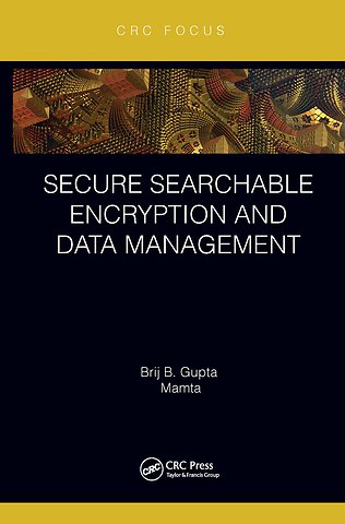 Secure Searchable Encryption and Data Management