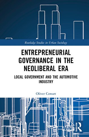 Entrepreneurial Governance in the Neoliberal Era