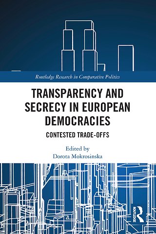Transparency and Secrecy in European Democracies