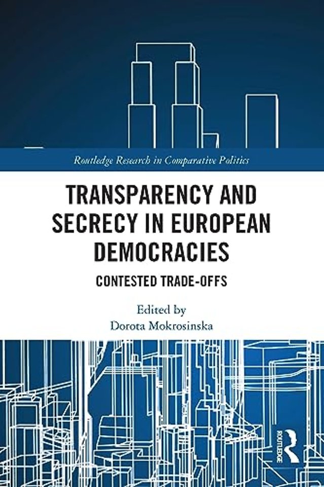 Transparency and Secrecy in European Democracies