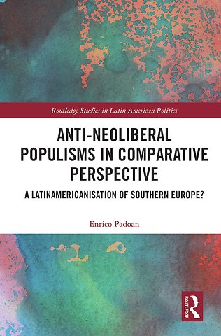Anti-Neoliberal Populisms in Comparative Perspective