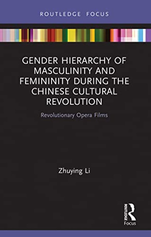 Gender Hierarchy of Masculinity and Femininity during the Chinese Cultural Revolution
