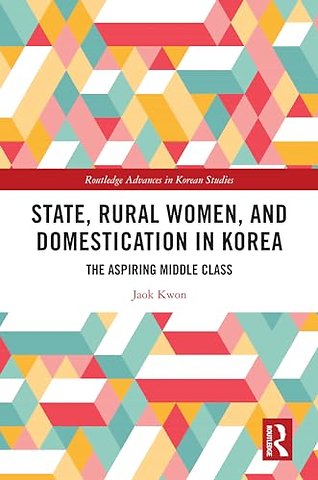 State, Rural Women, and Domestication in Korea