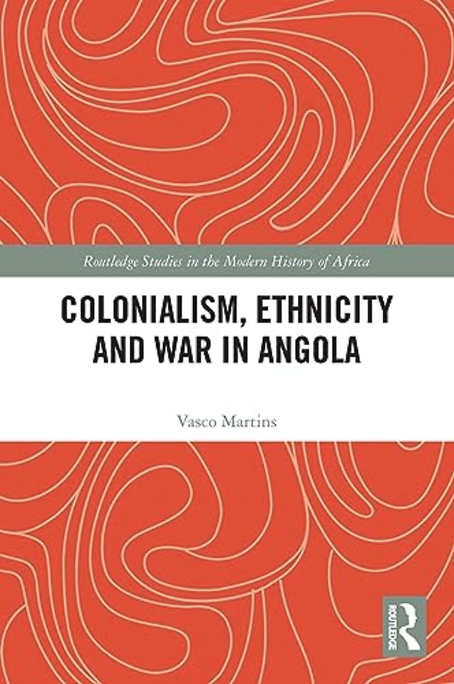 Colonialism, Ethnicity and War in Angola