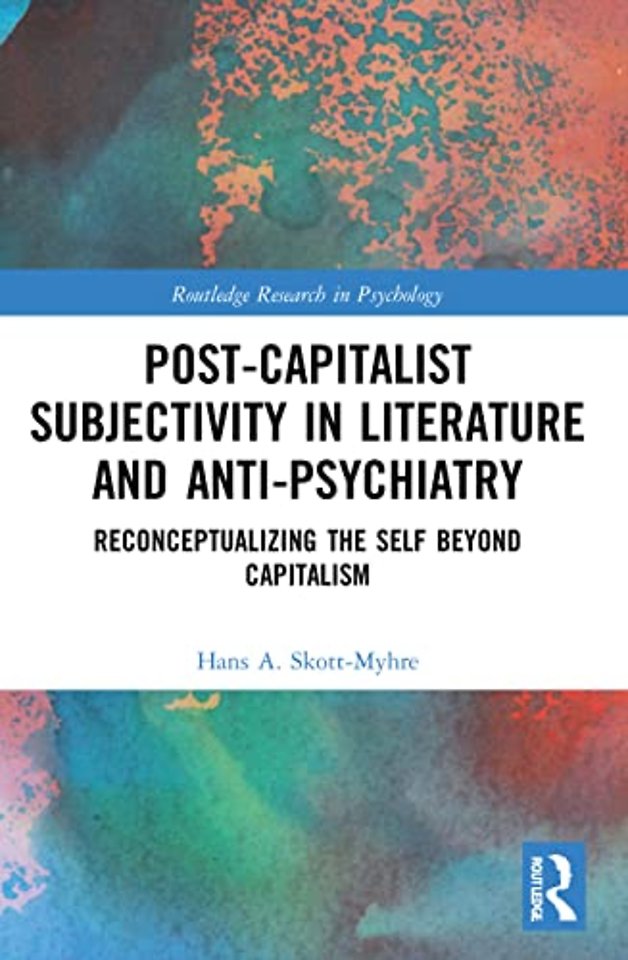 Post-Capitalist Subjectivity in Literature and Anti-Psychiatry