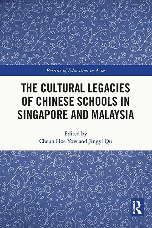 Cultural Legacies of Chinese Schools in Singapore and Malaysia