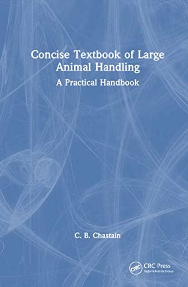 Concise Textbook of Large Animal Handling