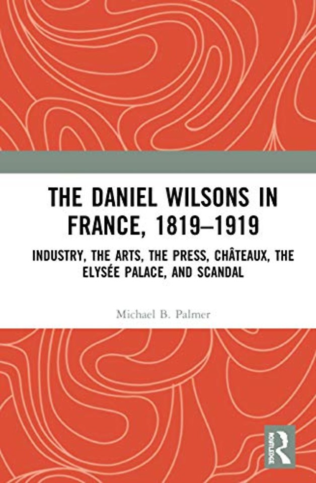 Daniel Wilsons in France, 1819–1919