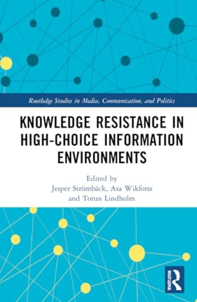 Knowledge Resistance in High-Choice Information Environments