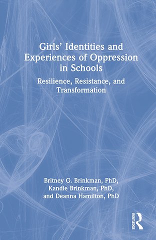 Girls’ Identities and Experiences of Oppression in Schools