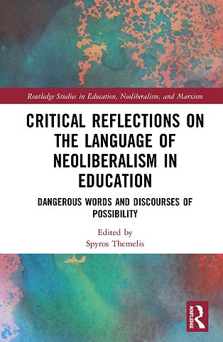 Critical Reflections on the Language of Neoliberalism in Education