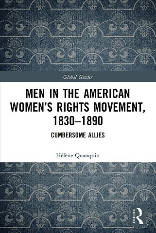 Men in the American Women’s Rights Movement, 1830–1890