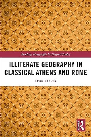 Illiterate Geography in Classical Athens and Rome