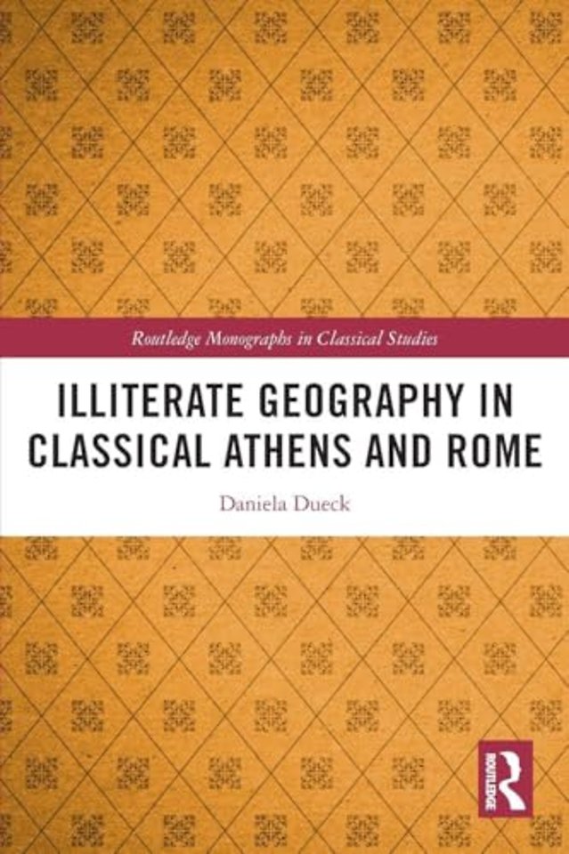 Illiterate Geography in Classical Athens and Rome