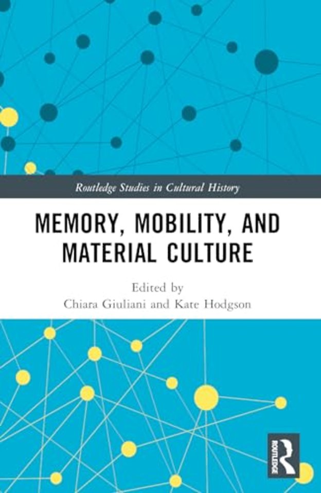 Memory, Mobility, and Material Culture