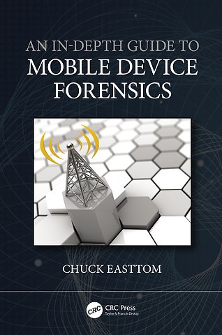 In-Depth Guide to Mobile Device Forensics
