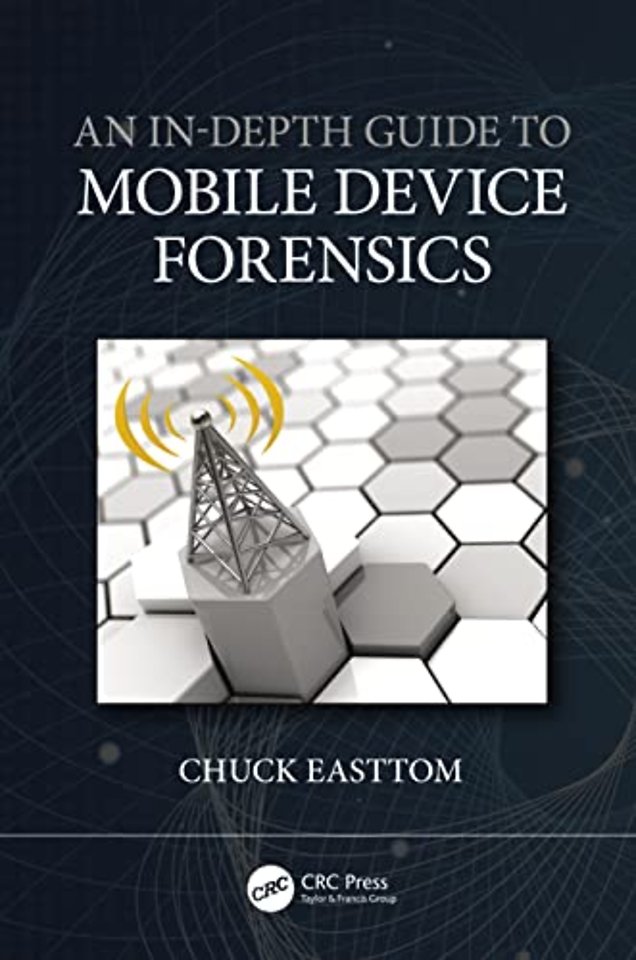 In-Depth Guide to Mobile Device Forensics