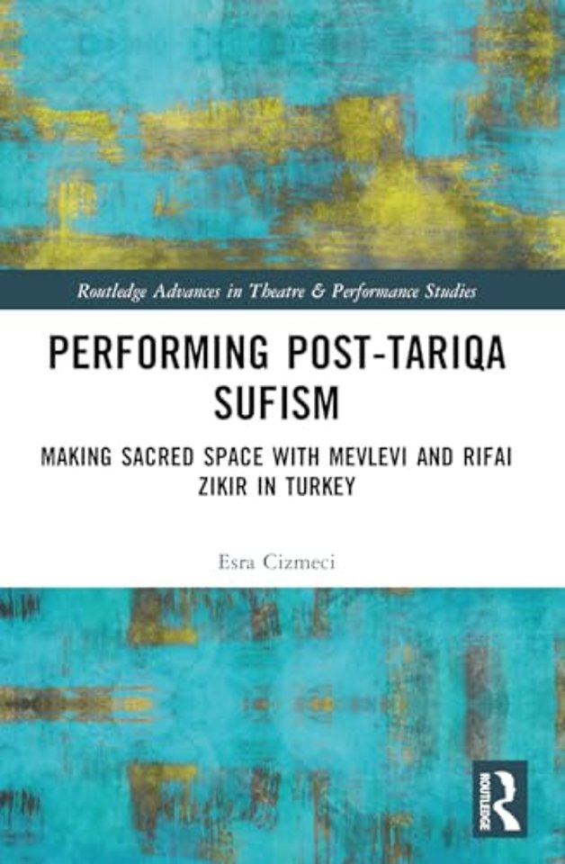 Performing Post-Tariqa Sufism