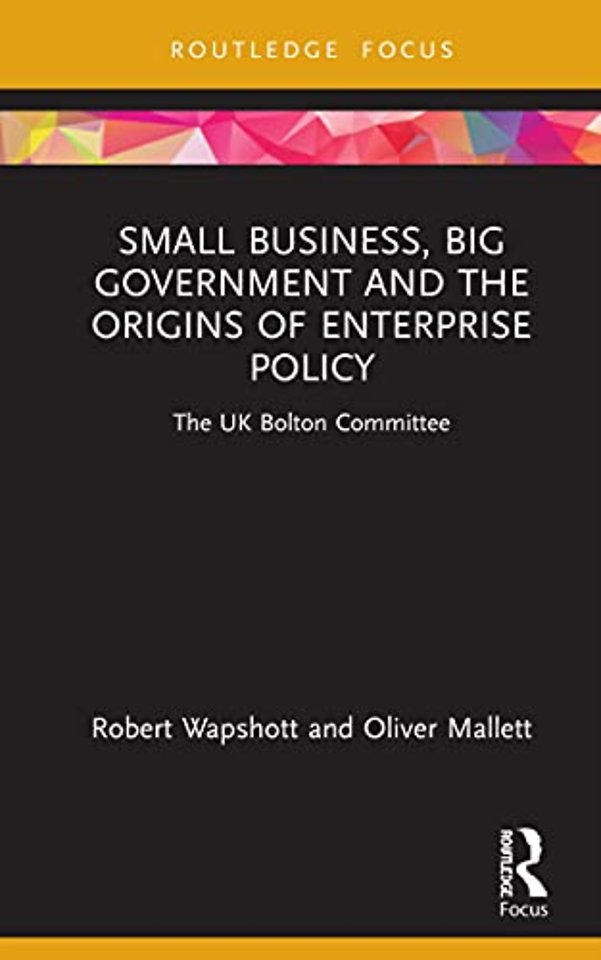 Small Business, Big Government and the Origins of Enterprise Policy