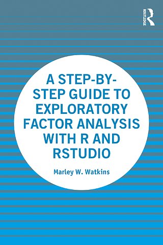 Step-by-Step Guide to Exploratory Factor Analysis with R and RStudio