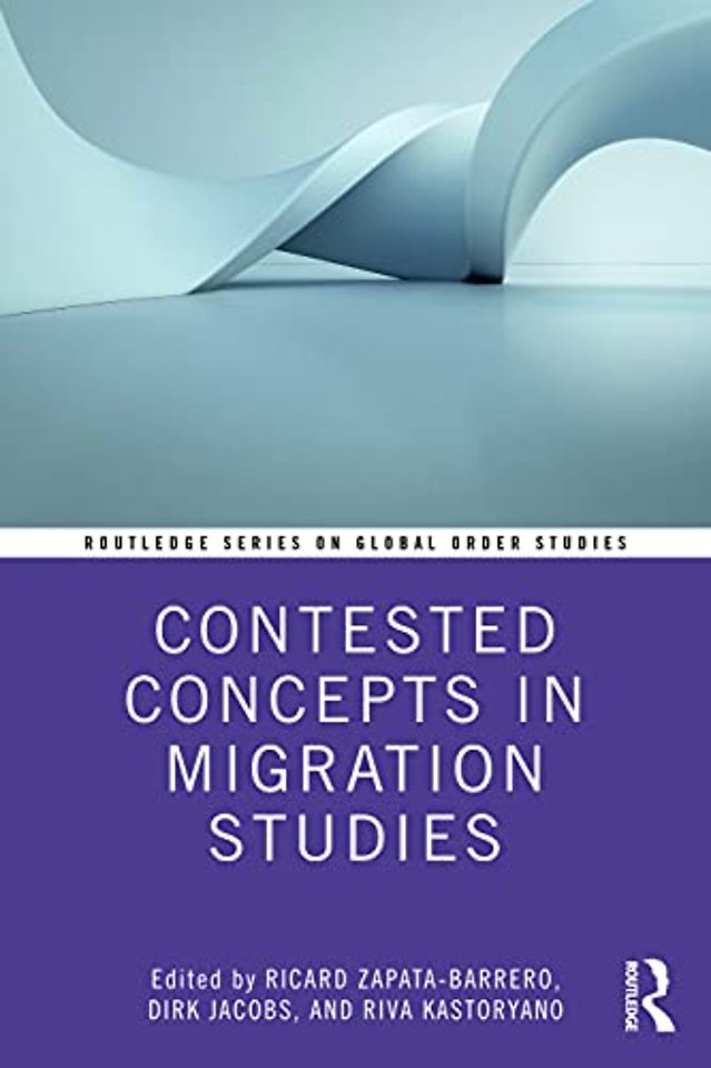 Contested Concepts in Migration Studies