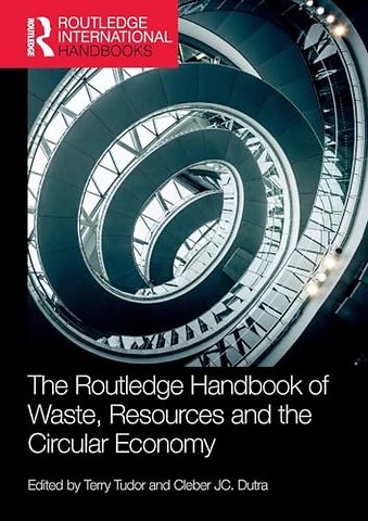 The Routledge Handbook of Waste, Resources and the Circular Economy