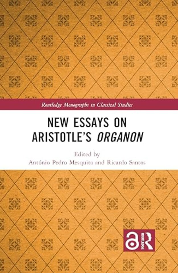 New Essays on Aristotle’s Organon
