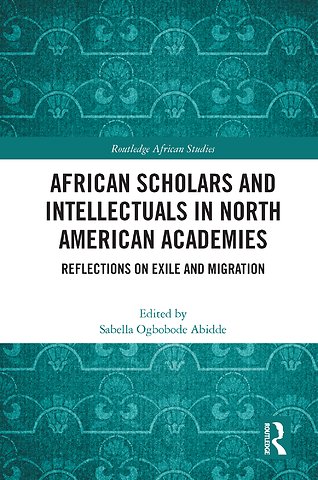 African Scholars and Intellectuals in North American Academies