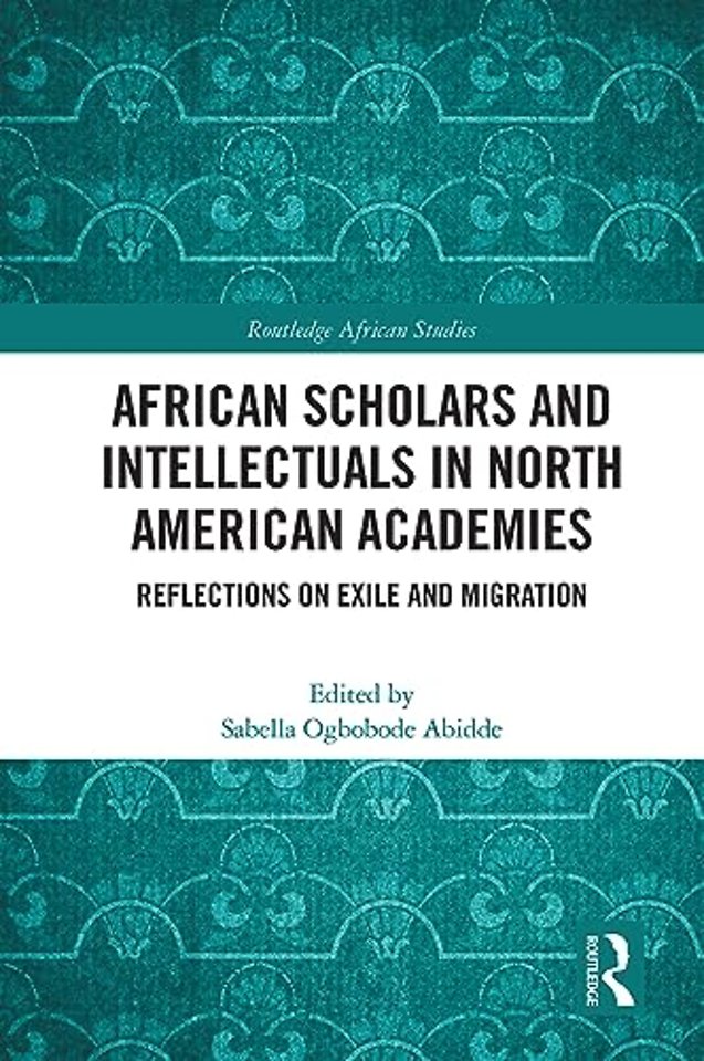 African Scholars and Intellectuals in North American Academies