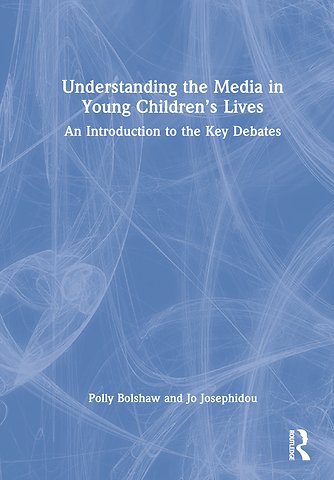 Understanding the Media in Young Children’s Lives