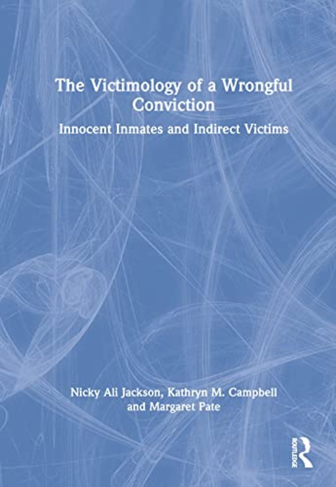 Victimology of a Wrongful Conviction