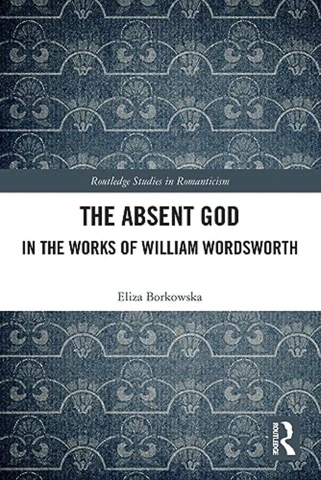 Absent God in the Works of William Wordsworth