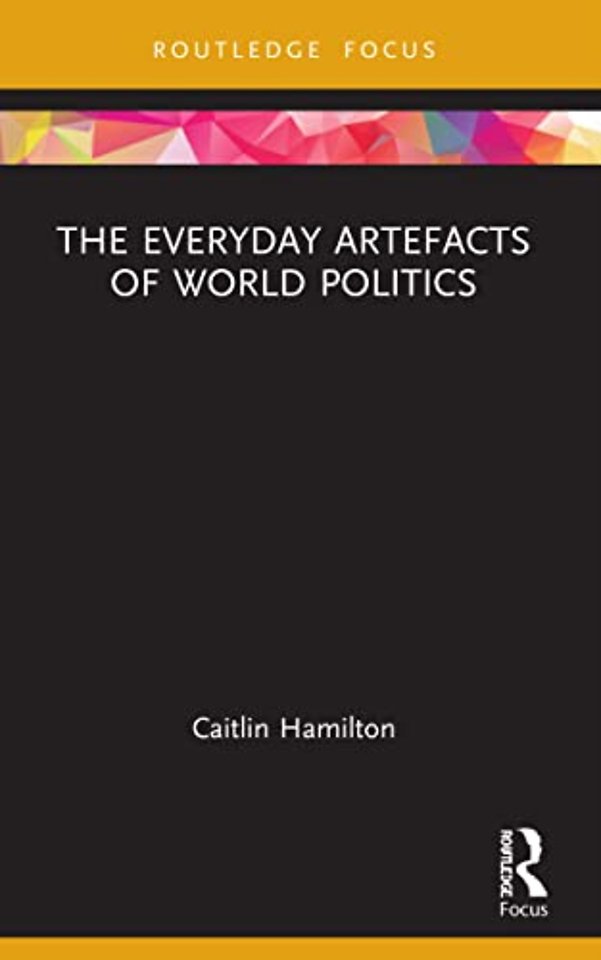 Everyday Artefacts of World Politics