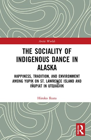 Sociality of Indigenous Dance in Alaska
