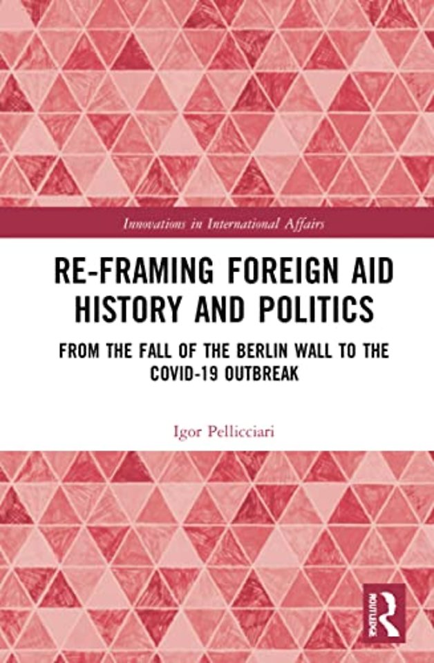 Re-Framing Foreign Aid History and Politics