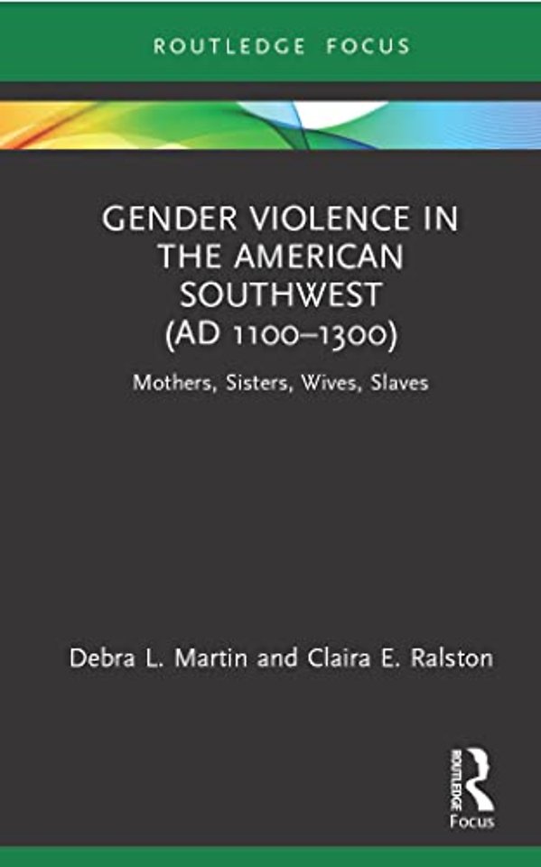 Gender Violence in the American Southwest (AD 1100-1300)