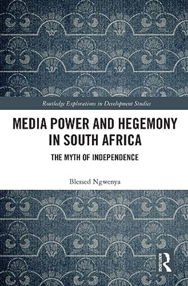Media Power and Hegemony in South Africa